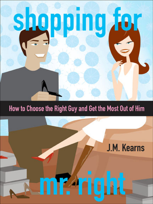 Title details for Shopping for Mr. Right by J. M. Kearns - Available